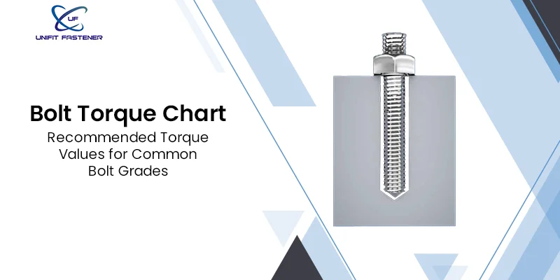 Bolt Torque Chart: Recommended Torque Values for Common Bolt Grades